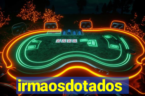 irmaosdotados