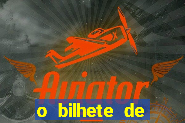 o bilhete de loteria premiado filme completo dublado