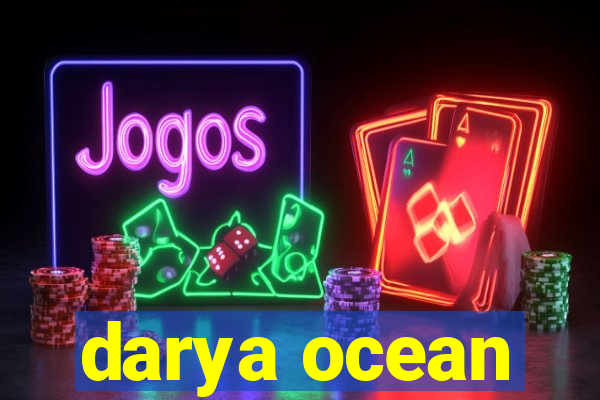 darya ocean
