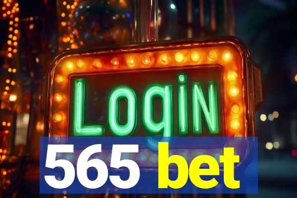 565 bet