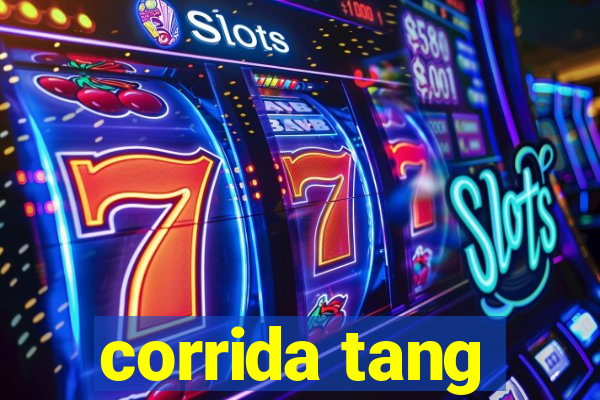 corrida tang