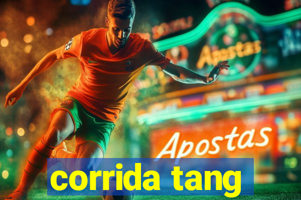 corrida tang