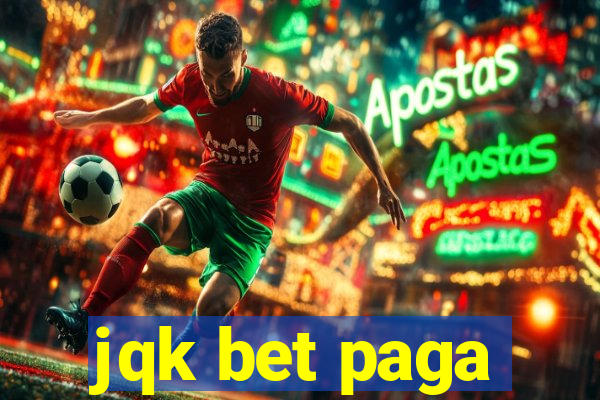 jqk bet paga