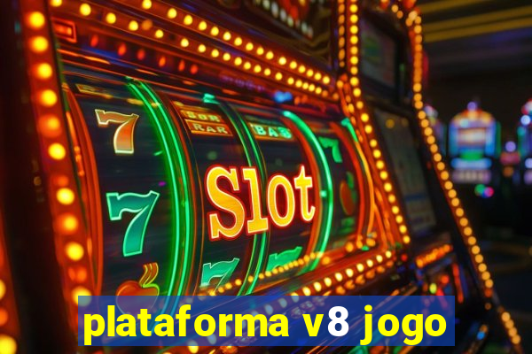 plataforma v8 jogo