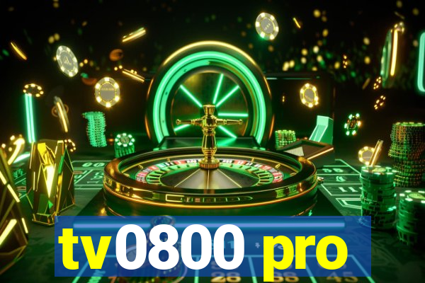 tv0800 pro