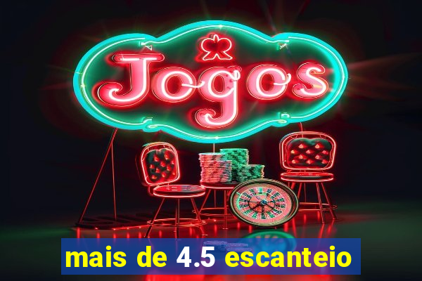 mais de 4.5 escanteio