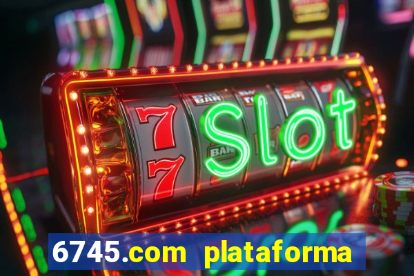 6745.com plataforma de jogos