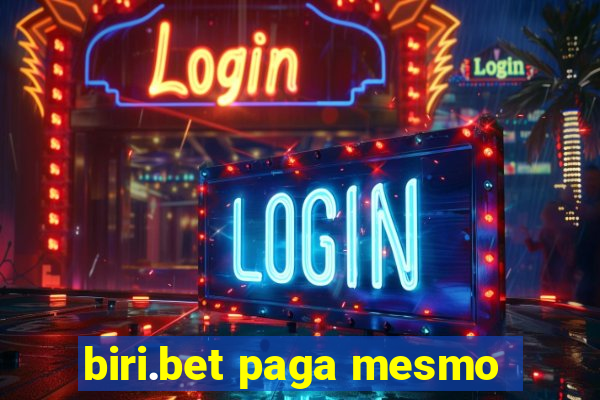 biri.bet paga mesmo