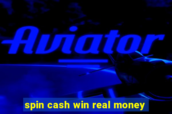 spin cash win real money