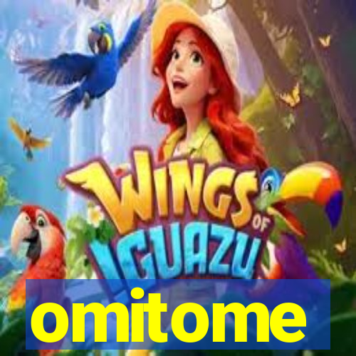 omitome