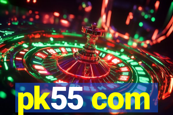 pk55 com
