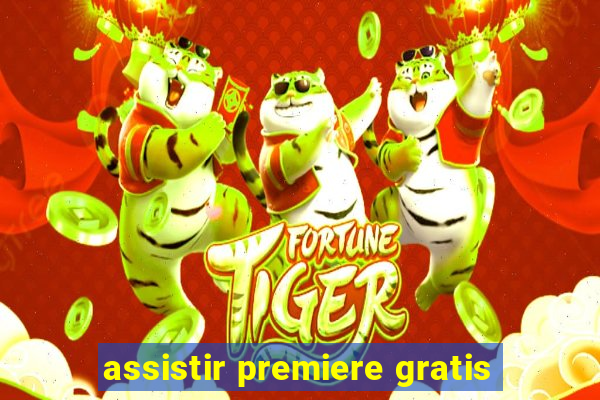 assistir premiere gratis