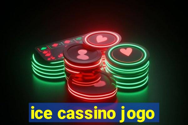 ice cassino jogo