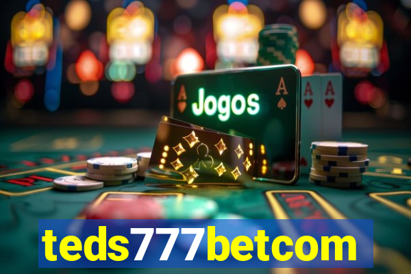 teds777betcom