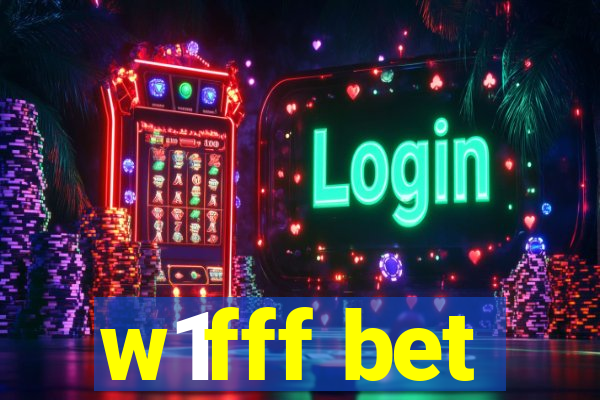 w1fff bet