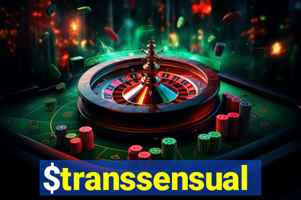 $transsensual