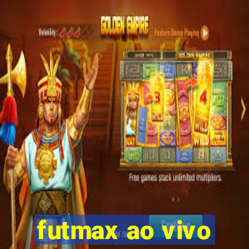 futmax ao vivo