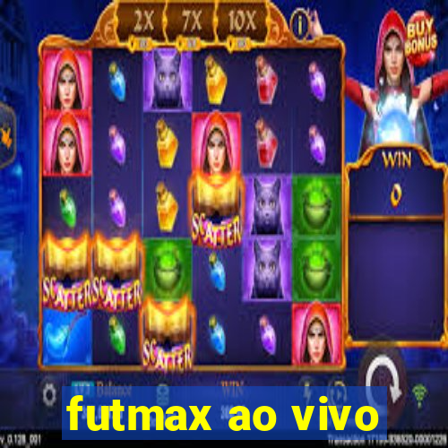 futmax ao vivo