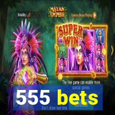 555 bets