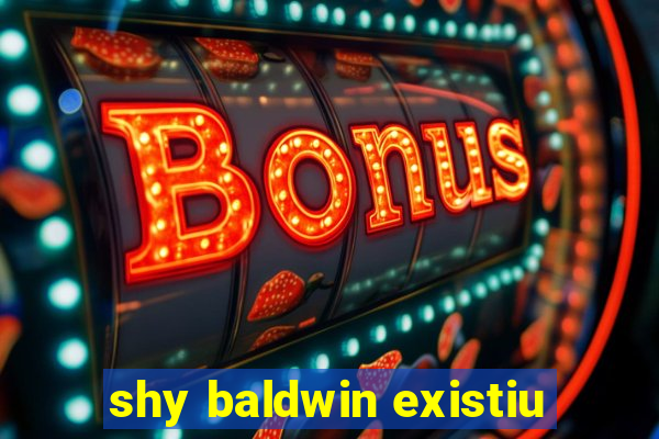 shy baldwin existiu
