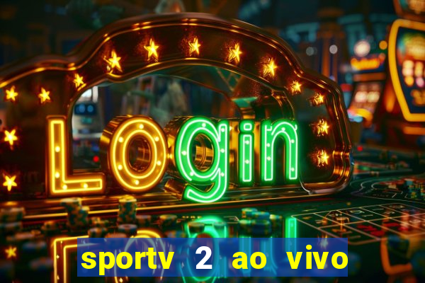 sportv 2 ao vivo mega canal