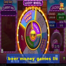 beer money games llc
