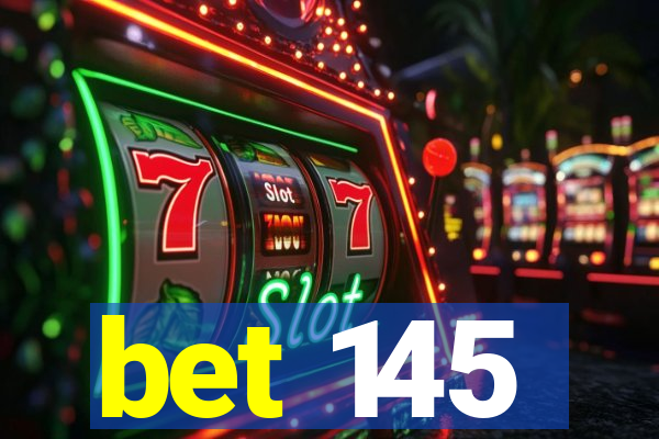 bet 145