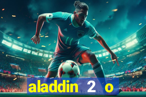 aladdin 2 o retorno de jafar filme completo dublado