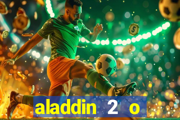 aladdin 2 o retorno de jafar filme completo dublado