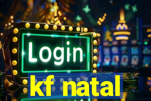 kf natal