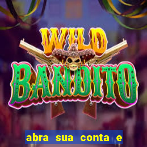 abra sua conta e ganhe 20 reais