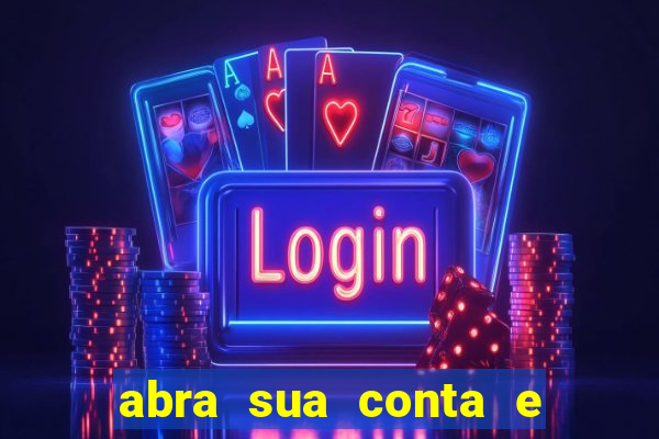 abra sua conta e ganhe 20 reais
