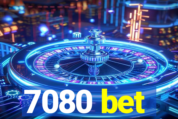 7080 bet