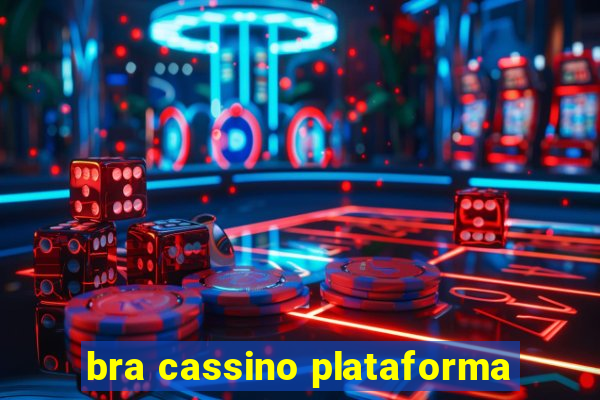 bra cassino plataforma