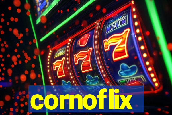 cornoflix