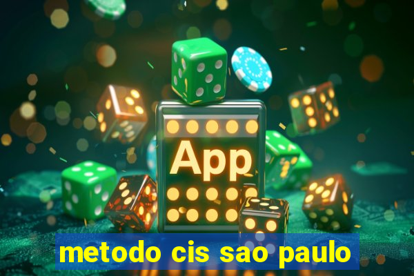 metodo cis sao paulo