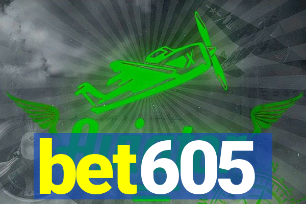 bet605