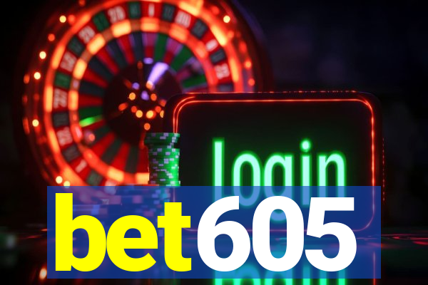bet605