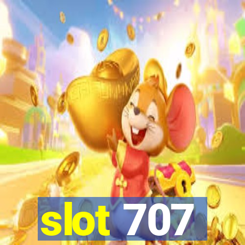 slot 707