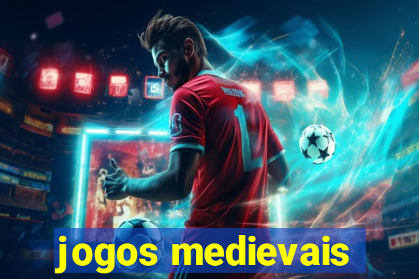 jogos medievais