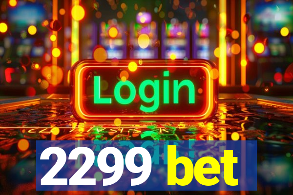 2299 bet