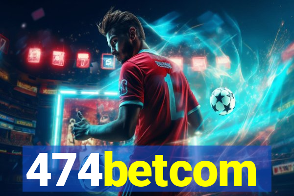 474betcom