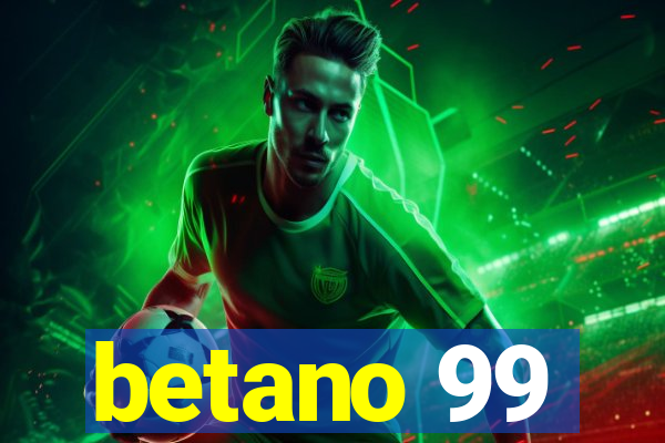 betano 99