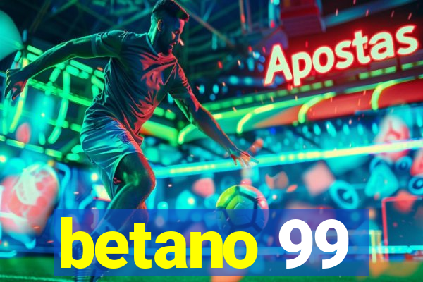 betano 99