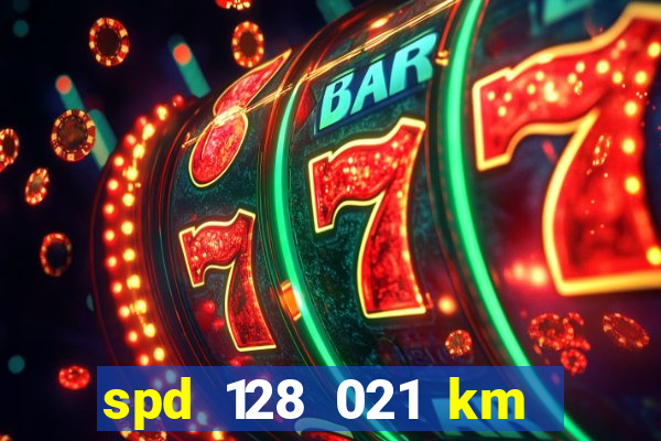 spd 128 021 km 000 metros 200 onde fica