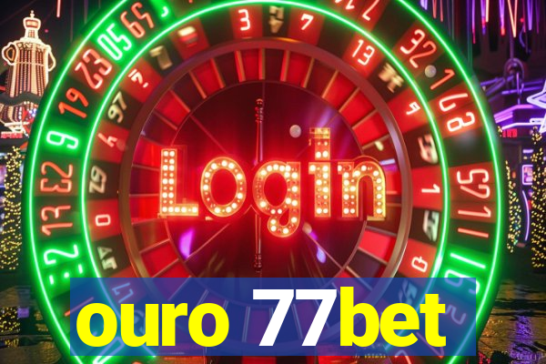 ouro 77bet