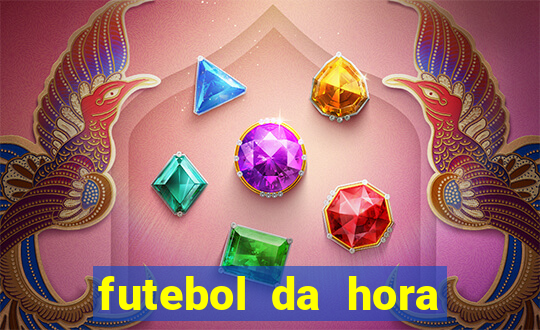 futebol da hora 3.7 ao vivo