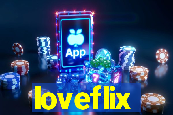 loveflix