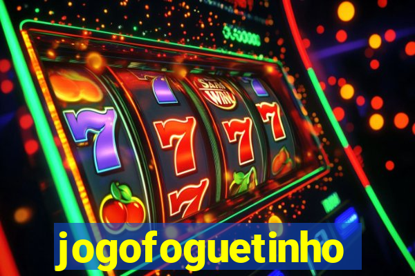 jogofoguetinho