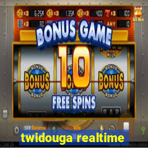 twidouga realtime